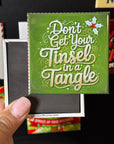 Don’t Get Your Tinsel in a Tangle Magnet